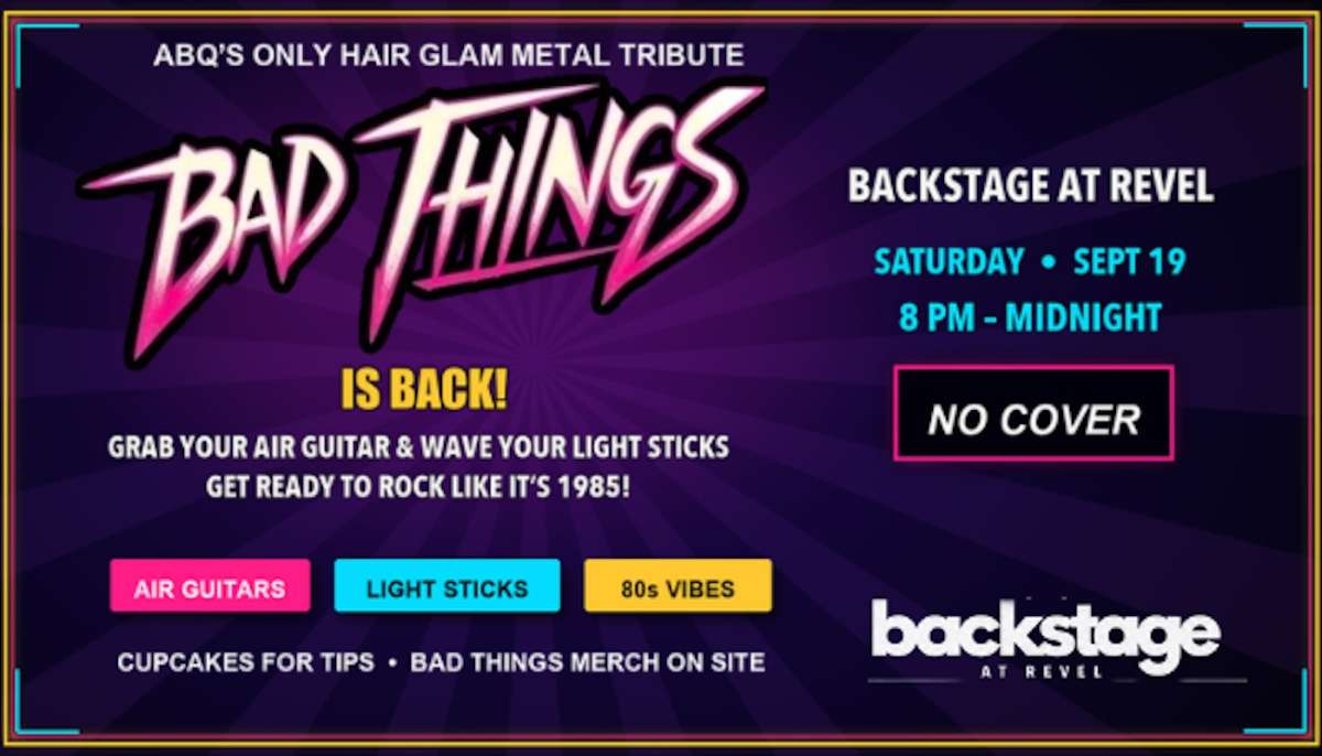 Bad Things – ABQ’s Only Hair Glam Tribute Band
